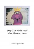 eBook: Das lila Mäh und der kleine Löwe