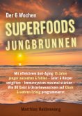 eBook: Der 6 Wochen Superfoods Jungbrunnen