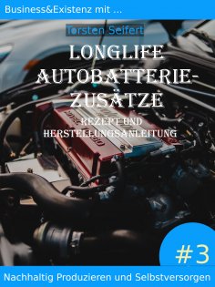 eBook: Longlife-Autobatterie-Zusätze