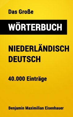 eBook: Das Große Wörterbuch Niederländisch - Deutsch