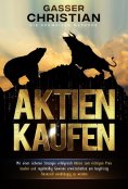 eBook: Aktien Kaufen - Die Schweizer Methode