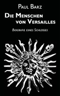 eBook: Die Menschen von Versailles