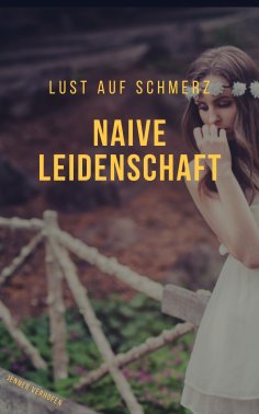 eBook: Naive Leidenschaft