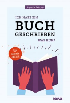 eBook: Ich habe ein Buch geschrieben - Was nun?