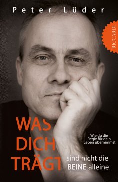 eBook: Was dich trägt sind nicht die Beine alleine
