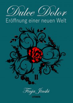 ebook: Dulce Dolor - Eröffnung einer neuen Welt