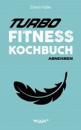 ebook: Turbo-Fitness-Kochbuch – Abnehmen