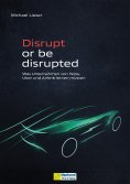 eBook: Disrupt or be disrupted