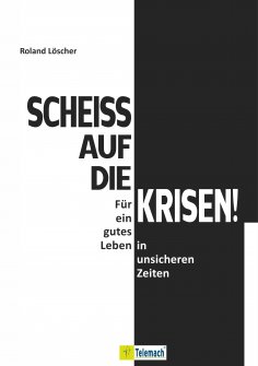 eBook: Scheiß auf die Krisen