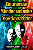 eBook: Die tanzenden Männchen und andere Detektivgeschichten