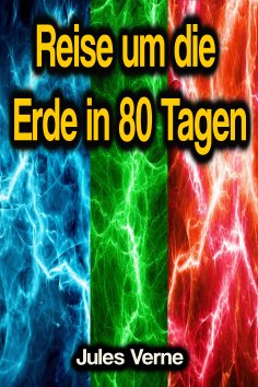 eBook: Reise um die Erde in 80 Tagen