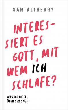 ebook: Interessiert es Gott, mit wem ich schlafe?