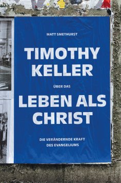 ebook: Timothy Keller über das Leben als Christ