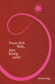 ebook: Freue dich Welt, dein König naht