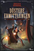 eBook: Arkham Horror: Düstere Ermittlungen – Die gesammelten Novellen Band 2