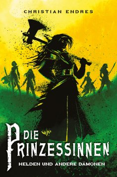 eBook: Die Prinzessinnen: Helden und andere Dämonen