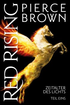 eBook: Red Rising: Zeitalter des Lichts Teil 1