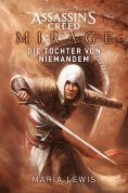 eBook: Assassin's Creed: Mirage - Die Tochter von niemandem