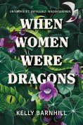 eBook: When Women were Dragons – Unterdrückt. Entfesselt. Wiedergeboren: Eine feurige, feministische Fabel 