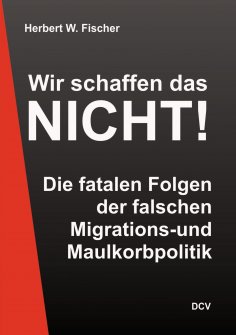 ebook: Wir schaffen das nicht!