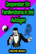 eBook: Gespenster: Ein Familiendrama in drei Aufzügen