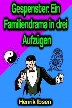 eBook: Gespenster: Ein Familiendrama in drei Aufzügen