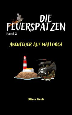 eBook: Die Feuerspatzen, Abenteuer auf Mallorca