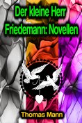 eBook: Der kleine Herr Friedemann: Novellen