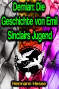 eBook: Demian: Die Geschichte von Emil Sinclairs Jugend