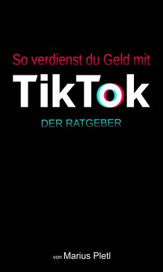 ebook: So verdienst du Geld mit Tik Tok
