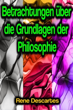 ebook: Betrachtungen über die Grundlagen der Philosophie
