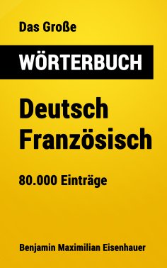 eBook: Das Große Wörterbuch  Deutsch - Französisch