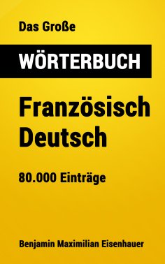 eBook: Das Große Wörterbuch  Französisch - Deutsch