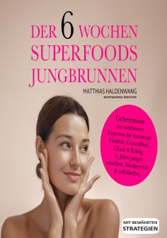 ebook: Der 6 Wochen Superfoods Jungbrunnen