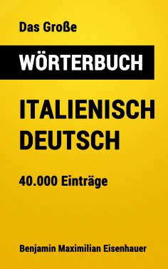 eBook: Das Große Wörterbuch  Italienisch - Deutsch