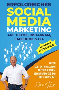 eBook: Erfolgreiches Social Media Marketing auf TikTok, Instagram, Facebook & Co.