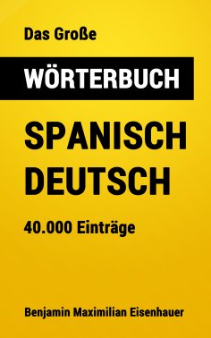 eBook: Das Große Wörterbuch  Spanisch - Deutsch