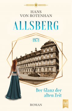 ebook: Allsberg 1871 – Der Glanz der alten Zeit