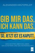 ebook: Gib mir das. Ich kann das. So, jetzt ist es kaputt.