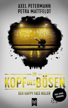 eBook: Im Kopf des Bösen – Der Happy Face Killer