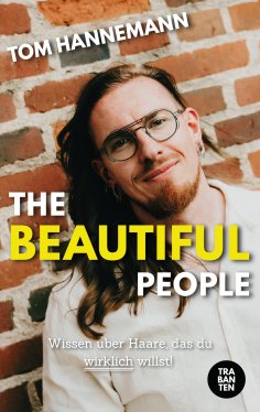 eBook: The beautiful People: Wissen über Haare, das du wirklich willst!