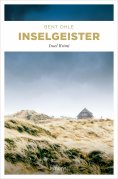 eBook: Inselgeister. Inselpolizist Nils Petersen ermittel auf Amrum - sein 5. Fall