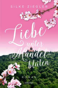 eBook: Liebe unter Mandelblüten
