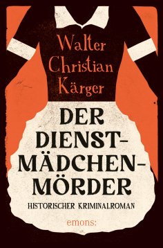 eBook: Der Dienstmädchenmörder