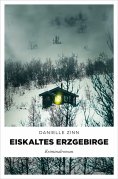 eBook: Eiskaltes Erzgebirge
