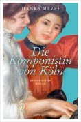 eBook: Die Komponistin von Köln