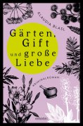 eBook: Gärten, Gift und große Liebe