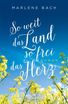 eBook: So weit das Land, so frei das Herz