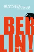 ebook: Berlin? Ja, wir hatten mal was.