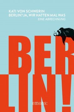 ebook: Berlin? Ja, wir hatten mal was.
